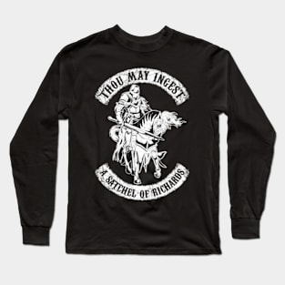 Eat A Bag Of S Thou May Ingest A Satchel Of Richards Long Sleeve T-Shirt